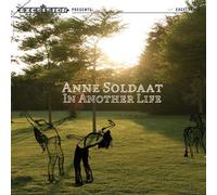 SOLDAAT, ANNE - IN ANOTHER LIFE