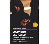 Soldadito del narco: La historia de un niño capturado por el microtráfico