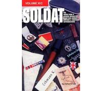 Soldat: The World War II German Reenactor Guide and Combat Uniform & Equipment Reproductions (11C)