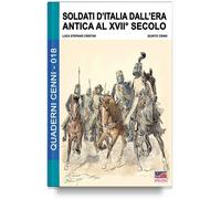 Soldati d’Italia dall’era antica al XVII secolo