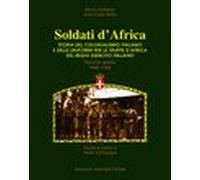 Soldati d'Africa. Storia del colonialismo italiano e delle uniformi per le truppe d'Africa del regio esercito. 1940-1943 (Vol. 5)