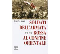 Soldati dell'Armata Rossa al confine orientale 1941-1945