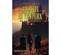 Soldati di ventura: Fla lama di sangue. Tradimento