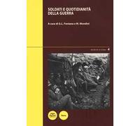 Soldati e quotidianità della guerra