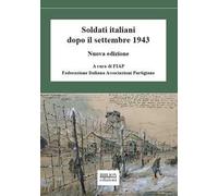 Soldati italiani dopo il settembre 1943