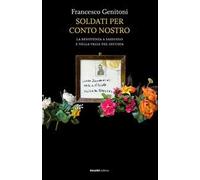 Libri Francesco Genitoni - Soldati Per Conto Nostro