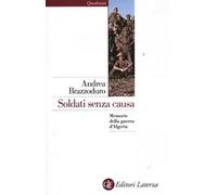 Soldati senza causa. Memorie della guerra d'Algeria
