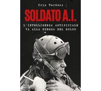 Soldato AI L'intelligenza artificiale va alla guerra del golfo