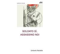 Soldato sì, assassino no!
