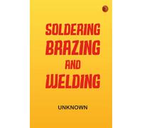 Soldering, Brazing and Welding