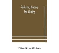 Soldering, Brazing, And Welding (Tascabile)