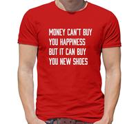 Soldi Can Comprare You Scarpe - T-Shirt - Divertente Love Amante Shop Spesa