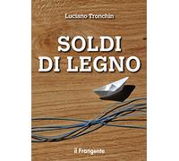 Soldi di legno. Nuova ediz.