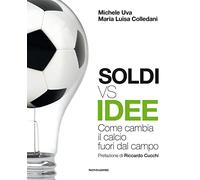 Soldi vs idee. Come cambia il calcio fuori dal campo