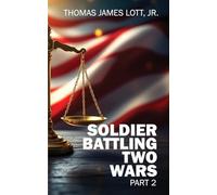 Soldier Battling Two Wars: Part 2