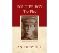 Soldier Boy The Play - Hill Anthony