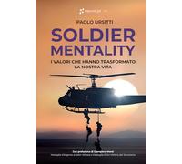 Soldier Mentality: I valori che hanno trasformato la nostra vita