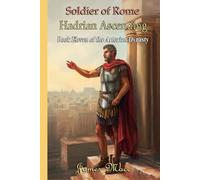 Soldier of Rome: Hadrian Ascending