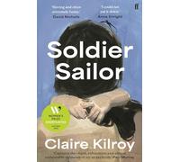 Soldier Sailor: Claire Kilroy