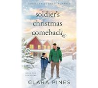 Soldier's Christmas Comeback: Trinity Falls Sweet Romance - Home for Christmas - Book 2