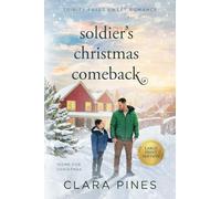 Soldier's Christmas Comeback: Trinity Falls Sweet Romance - Home for Christmas - Book 2