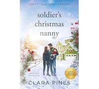 Soldier's Christmas Nanny: Trinity Falls Sweet Romance - Home for Christmas - Book 6