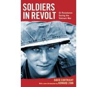 Soldiers in Revolt: GI Resistance During the Vietnam War by David Cortright (8-Sep-2005) Paperback