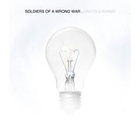 SOLDIERS OF A WRONG WAR - Lights and Karma [+1 Bonus]