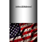 Soldiers of Misfortune?