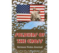 Soldiers of the Cross: Sermon Note Journal for Kids