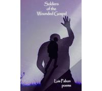 Soldiers of the Wounded Gospel