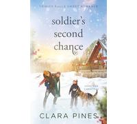 Soldier's Second Chance: Trinity Falls Sweet Romance - Home for Christmas - Book 7