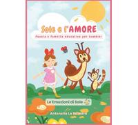 Sole e l'Amore: Favola e fumetto educativo per bambini