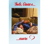 Sole, Gioia e... cuore