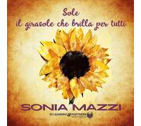 Sole il girasole che brilla per tutti. Ediz. speciale