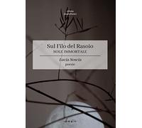 Sole immortale. Sul filo del rasoio