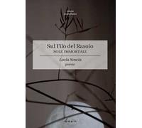 Sole immortale. Sul filo del rasoio