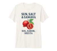 Sole, Sale & Sangria - sol, Sabor, Siesta Maglietta Premium