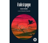 SOLE SI SPEGNE (IL) - Dazai Osamu - 2022 - Atmosphere Libri