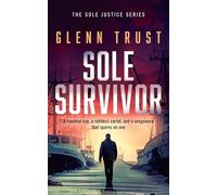 Sole Survivor: A gripping crime thriller