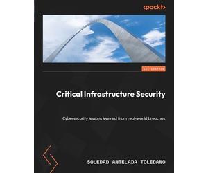 Soledad Antelada Toledano Critical Infrastructure Security (Tascabile)