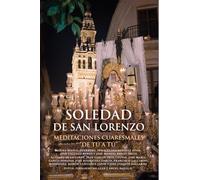 Soledad de San Lorenzo: Meditaciones cuaresmales de tu a tu