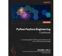 Soledad Galli Python Feature Engineering Cookbook (Tascabile)