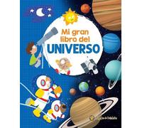 Soledad Gopar Mi gran libro del universo / My Great Book of t (Copertina rigida)