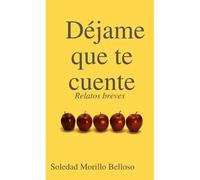 Soledad Morillo Belloso Déjame que te cuente (Tascabile)