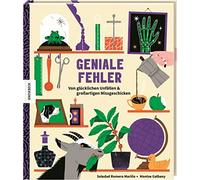 Soledad Romero Mariño Geniale Fehler: Von glücklichen Unfäll (Copertina rigida)