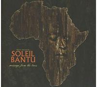 Soleil Bantu - Message From The Trees
