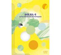 Soleil.S: 12 récits héliotopiques