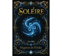 Soléire: Négation de l'Ordre