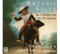 Antonio Soler Antonio Soler: Six Concerti for Two Keyboards (CD) Album